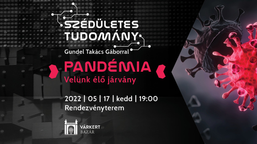 Szédületes Tudomány -Pandémia